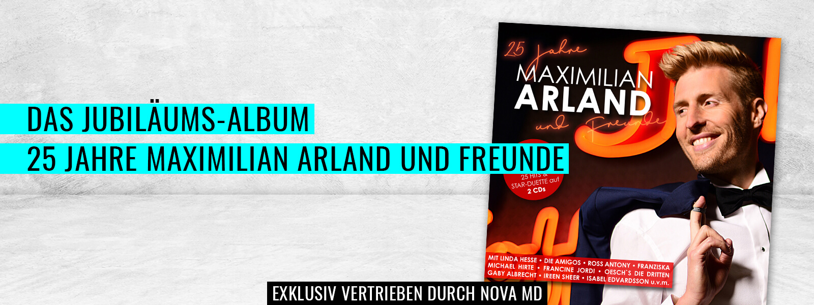 Das Jubiläums-Album &quot;25 Jahre Maximilian Arland und Freunde&quot;
