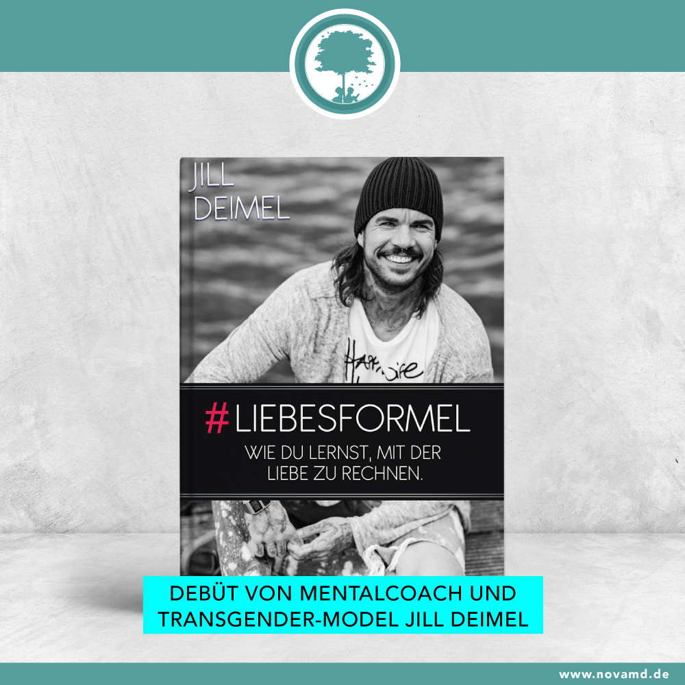 Das neue Buch "#Liebesformel" von Mentalcoach und Transgender-Model Jill Deimel